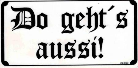 Schild - DO GEHTS AUSSI - Gr. 15 x 7,5 cm - 308102