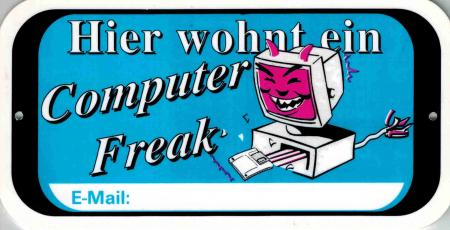 Hinweis- Schild - HIER WOHNT EIN COMPUTER FREAK - Gr. 14,5 X 7,5 cm - 308106
