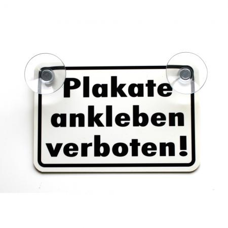 Schild mit Saugnäpfe -  Plakate ankleben verboten - 308154/1 weiß - Gr. ca. 30 x 20 cm