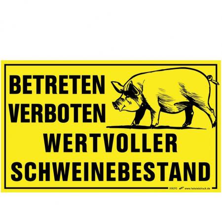Schild - Vorsicht wertvoller Schweinebestand - Betreten und füttern verboten - Gr. 25 x 15 cm -308292-1