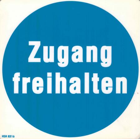 Schild Hinweisschild - Zugang freihalten - Gr. 20 X 20 cm - 308316