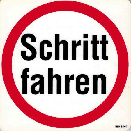 Schild  - Schritt fahren - Gr. 20 X 20 cm - 308349