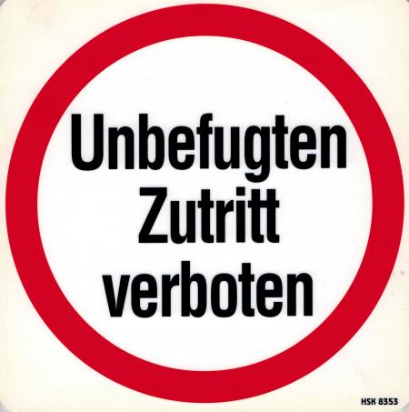 Schild - Unbefugten Zutritt verboten - Gr. 20 X 20 cm - 308353