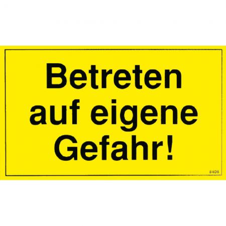 Warnschild- Betreten auf eigene Gefahr - Gr.ca. 25 x 15 cm - 308408