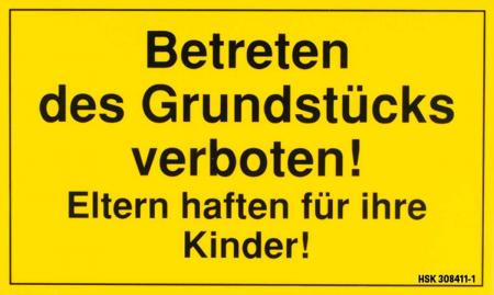 Schild Warnschild - Betreten Grundstück verboten! Eltern haften für Ihre Kinder - 308411/1 - Gr. ca. 30 x 20 cm