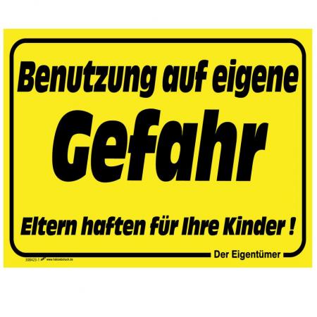 Hinweisschild - Benutzung auf eigene Gefahr Eltern haften für Ihre Kinder - Gr. ca. 30 x 20 cm - 308423-1