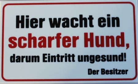 Schild Spaßschild - Hier wacht ein scharfer Hund...- Gr. ca. 8 x 5 cm - 308498/1