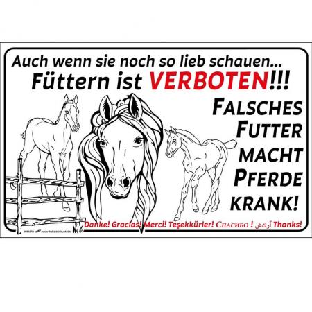 Schild - Pferde füttern verboten...Falsches Futter macht Pferde krank - Gr. ca. 40 x 25 cm -  308627/1