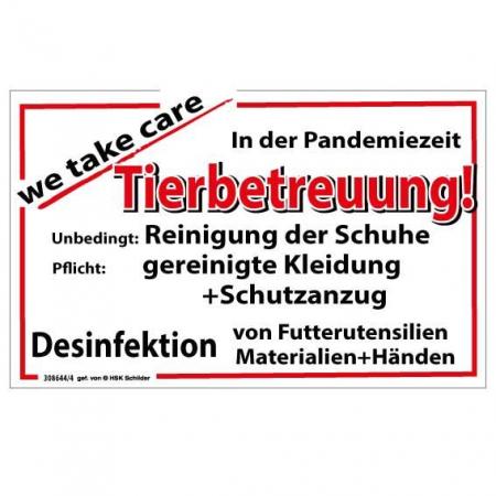 Schild - WE TAKE CARE In der Pandemiezeit Tierbetreuung.. - 308644-4 Gr. ca. 40 x 25 cm