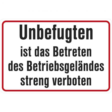 Hinweisschild - Unbefugten ist das Betreten des Betriebsgeländes streng verboten - Gr. ca. 30 x 20 cm - 308856/1