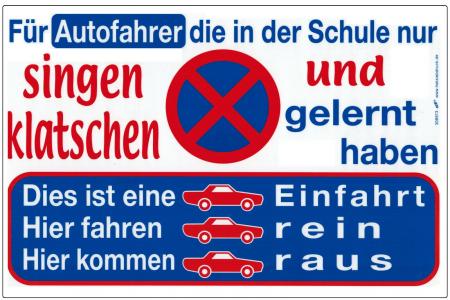 Parken Schild 30 x 20 cm Autofahrer - nur singen u. klatschen gelernt 308973