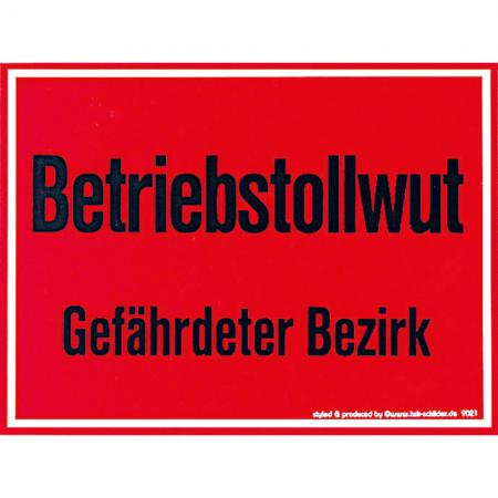Spaßschild - Betriebstollwut - Gefährdeter Bezirk - 309021 rot - Gr. ca. 20 x 15 cm