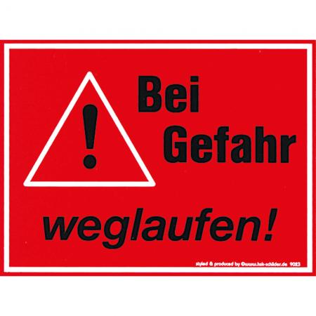 Spaßschild - Bei Gefahr weglaufen - 309023 - Gr. ca. 20 x 15 cm