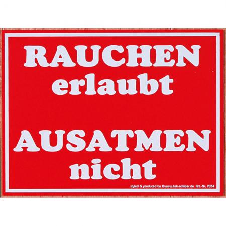 Spaßschild - RAUCHEN erlaubt AUSATMEN nicht - 309034 - Gr. ca. 20 x 15cm