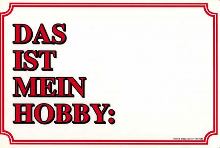 Schild - Das ist mein Hobby - Gr. 30 x 20 cm - 309088