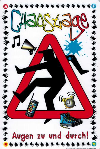 Spaß - Schild -Chaostage... - Gr. 30 x 20 cm - 309197