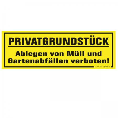 Schild - Privatgrundstück Ablegen von Müll und Gartenabfällen verboten - 309811-1 Gr. ca. 25 x 10cm