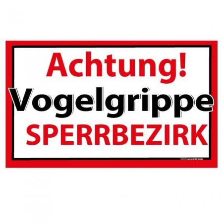 Schild - ACHTUNG ! Vogelgrippe SPERRBEZIRK - 309844 Gr. ca. 50 x 30 cm