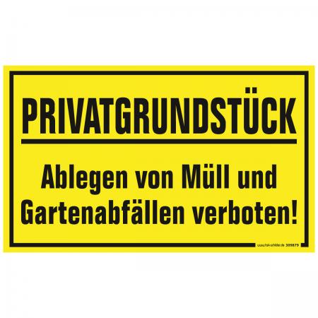 Schild - Privatgrundstück Ablegen von Müll und Gartenabfällen verboten - 309879 Gr. ca. 40 x 25cm