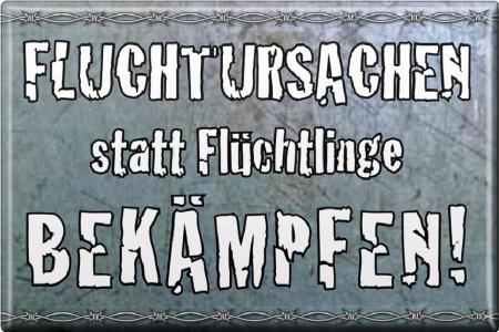 Magnet - Fluchtursachen statt Flüchtlinge bekämpfen - Gr. ca. 8 x 5,5 cm - 36583