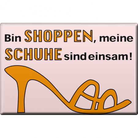 Magnet - BIN SHOPPEN, meine Schuhe sind einsam - Gr. ca. 8 x 5,5 cm - 38198 - Küchenmagnet