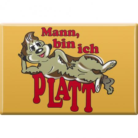 Magnet - MANN, BIN ICH PLATT - Gr. ca. 8 x 5,5 cm - 38837 - Küchenmagnet