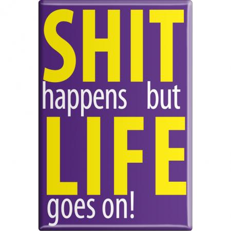 Magnet - SHIT HAPPENS... - Gr. ca. 8 x 5,5 cm - 38869 - Küchenmagnet