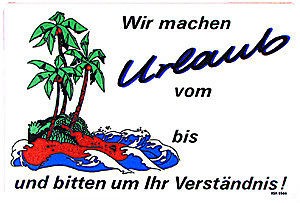 Hinweisschild - WIR MACHEN URLAUB - Gr. ca. 30 x 20 cm - 308566