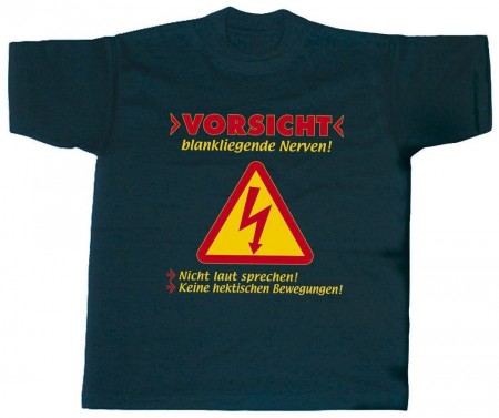 T-Shirt unisex mit Aufdruck - VORSICHT BLANK LIEGENDE NERVEN ... - 09503 - Gr. S - XXL