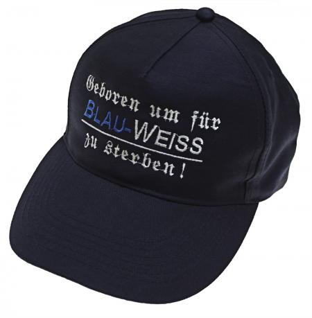 Baseballcap mit Einstickung - Geboren um für BLAU WEISS zu sterben - 68815 schwarz