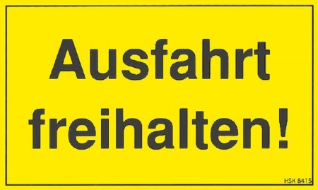 Hinweisschild - Ausfahrt freihalten - Gr. ca. 25 x 15 cm - 308415