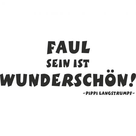 Auto-Aufkleber Wohnwagen Applikation - FAUL SEIN IST WUNDERSCHÖN - AP1615 Gr. ca. 60cm x 24cm