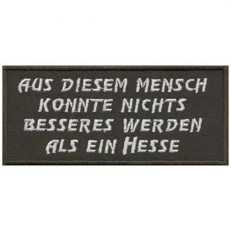 AUFNÄHER Spruch - AUS DIESEM MENSCH KONNTE NICHTS BESSERES WERDEN ALS EIN HESSE - Gr. ca. 11cm x 5cm (06135)