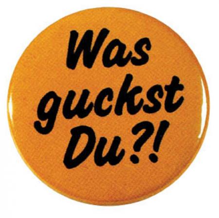 Ansteckbutton - Was guckst du?! - 03672 - Gr. ca. 2,5cm