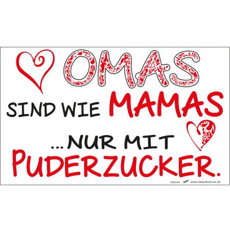 Spaßschild Schild - Omas sind wie Mamas ... nur mit Puderzucker - Gr. ca. 25 x 15 cm - 309436/1