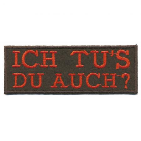 Aufnäher - Ich tu`s du auch - 00826 - Gr. ca. 10 x 3 cm - Patches Stick Applikation