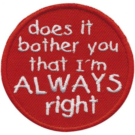 Aufnäher - does it bather you that ... - 01922 Gr. ca. Ø 8 cm - Patches Stick Applikation
