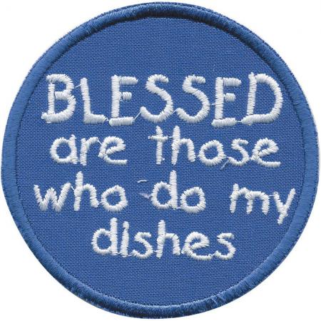 Aufnäher - Blessed are those who my dishes - Gr. ca. Ø 8 cm - Patches Stick Applikation