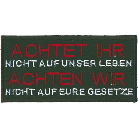 Aufnäher - Achtet ihr nicht auf unser Leben... - 06004 - Gr. ca. 10,5 x 5 cm - Patches Stick Applikation
