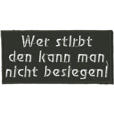 Aufnäher - Wer stirbt den kann... - 06010 - Gr. ca. 10,5 x 5 cm - Patches Stick Applikation