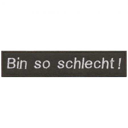 Aufnäher - Bin so schlecht - 06071 - Gr. ca. 12 x 2,5 cm - Patches Stick Applikation