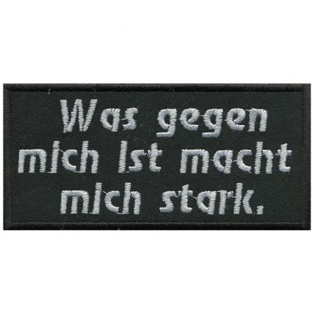 Aufnäher - Was gegen mich ist macht mich stark - 06137 Gr. ca. 10,5 x 5 cm