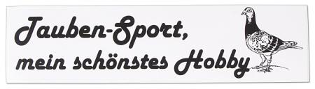 Auto-Aufkleber - Tauben-Sport mein schönstes Hobby - Gr. ca. 19 x 8 cm - TB766