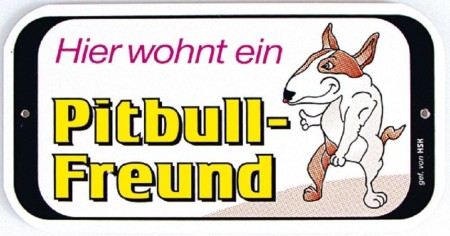 Hinweischild - Hier wohnt ein Pittbull-Freund - 308173