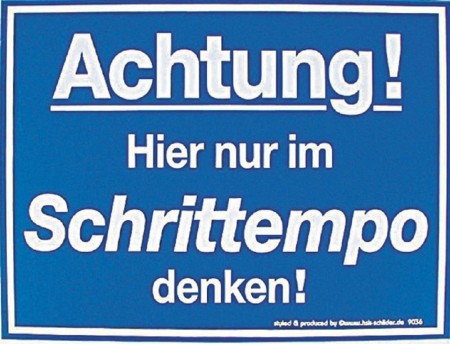 Spaß-Schild - Achtung! Hier nur im Schritttempo denken - 309036 - 20cm x 15cm