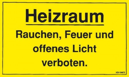 Hinweisschild - Heizraum Rauchen Feuer ...verboten - 25cm x 15cm - Sicherheit - 308403