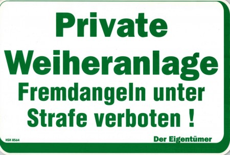 Verbotsschild - PRIVATE WEIHERANLAGE FREMDANGELN - 308564 - 30 x 20 cm