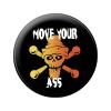 Magnetbutton - Move your Ass - 16641 - Gr. ca. 5,7 cm