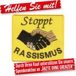 AUFNÄHER - Stoppt RASSISMUS - Gr. ca. 9cm x 8cm (00018) Stick Patches Applikation Abzeichen