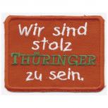 Aufnäher - Wir sind stolz Thüringer zu sein - 03125 Gr. ca. 10 x 8 cm